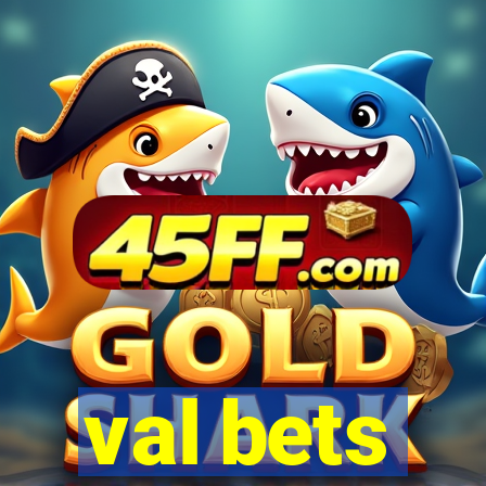 val bets